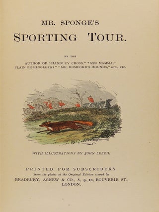 Mr. Sponge's Sporting Tour. By the Author of "Handley Cross," Jorrocks's Jaunts," etc. etc.