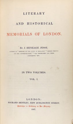 Literary and Historical Memorials of London. Two Volumes