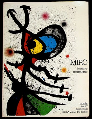Item #35792 Miró: L'Oeuvre Graphique. Jacques Lassaigne, preface, lecture Alexandre Cirici