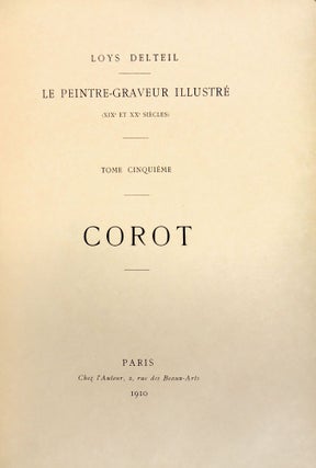 Corot: Le Peintre Graveur Illustre (XIX et XX Siecles) Tome Cinquieme