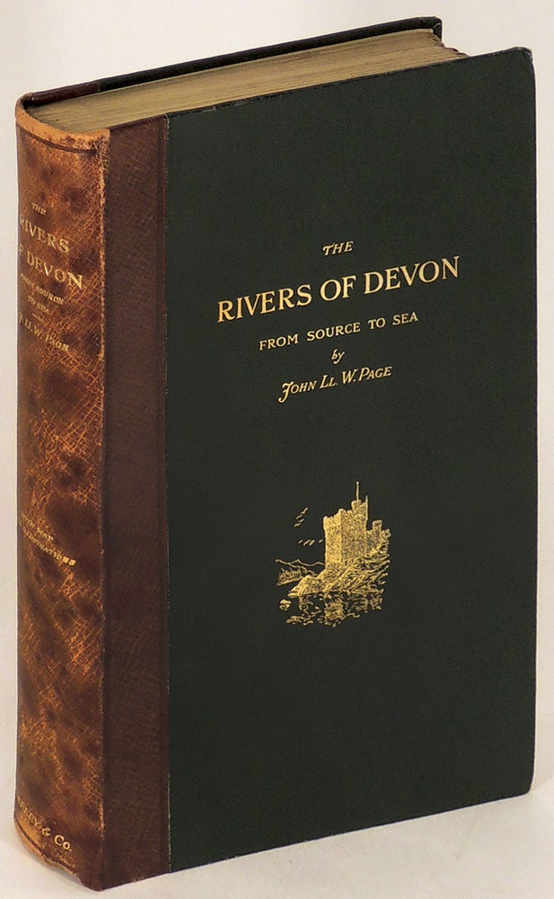 Item #35920 The Rivers of Devon from Source to Sea with Some Account of the Towns and Villages on Their Banks. John Lloyd Warden Page.