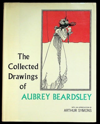 Item #35933 The Collected Drawings of Aubrey Beardsley. Aubrey Beardsley, Bruce S. Harris,...