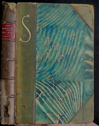 Item #35951 Sea-Monsters and Sea-Birds. Dr. G. Hartwig
