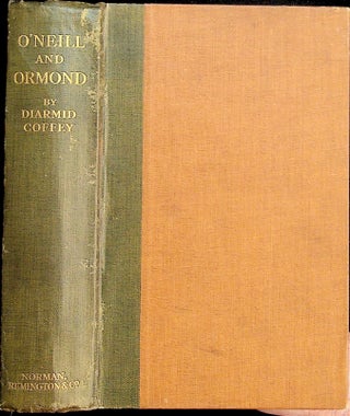 Item #35954 O'Neill & Ormond: A Chapter in Irish History. Diarmid Coffey