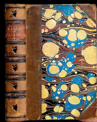 Item #35988 Spain: Her Institutions, Politics, and Public Men: A Sketch. S. T Wallis