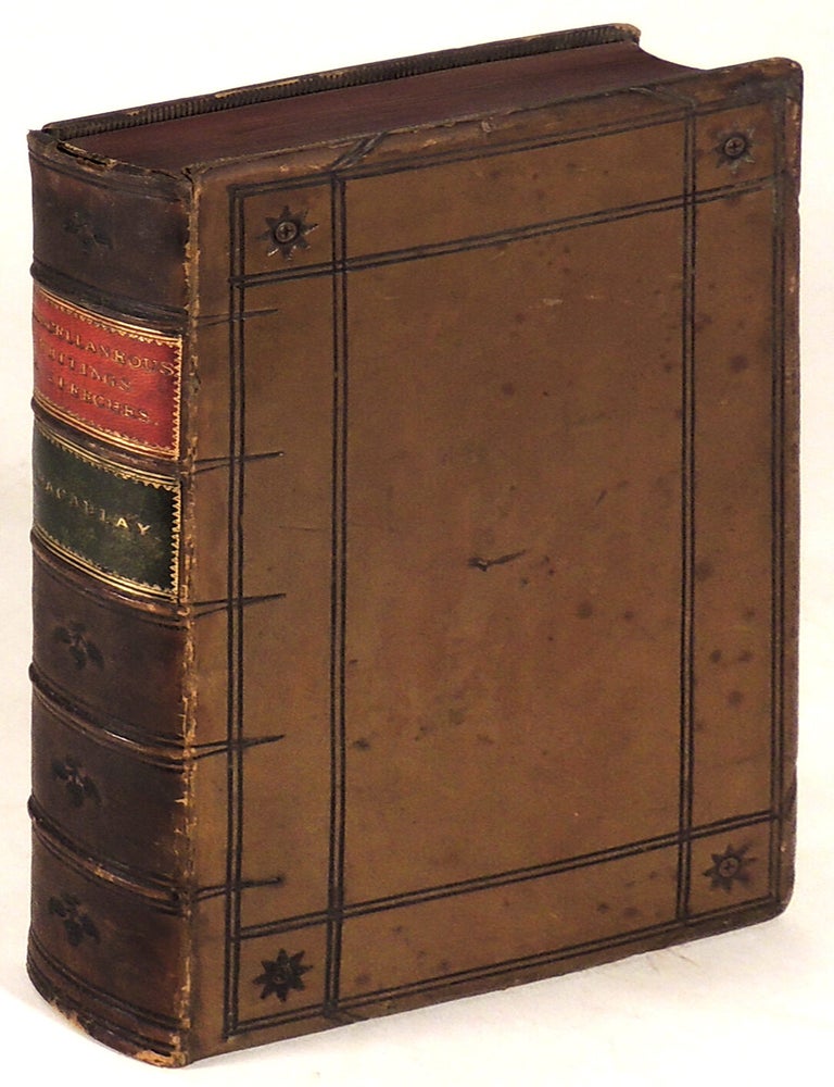 Item #36018 The Miscellaneous Writings of Lord Macaulay bound together with The Speeches of Lord Macaulay. Lord Macaulay, Thomas Babington.