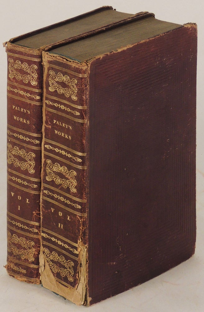 Item #36096 The Works of William Paley, D.D. Archdeacon of Carlisle. 2 volumes. Volume I: Evidences of Christianity: Moral and Political Philosophy; Volume II: Natural Theology: Horae Paulineae: Clergyman's Companion: and Sermons. William Paley, Rev. Robert Lynam, memoir.