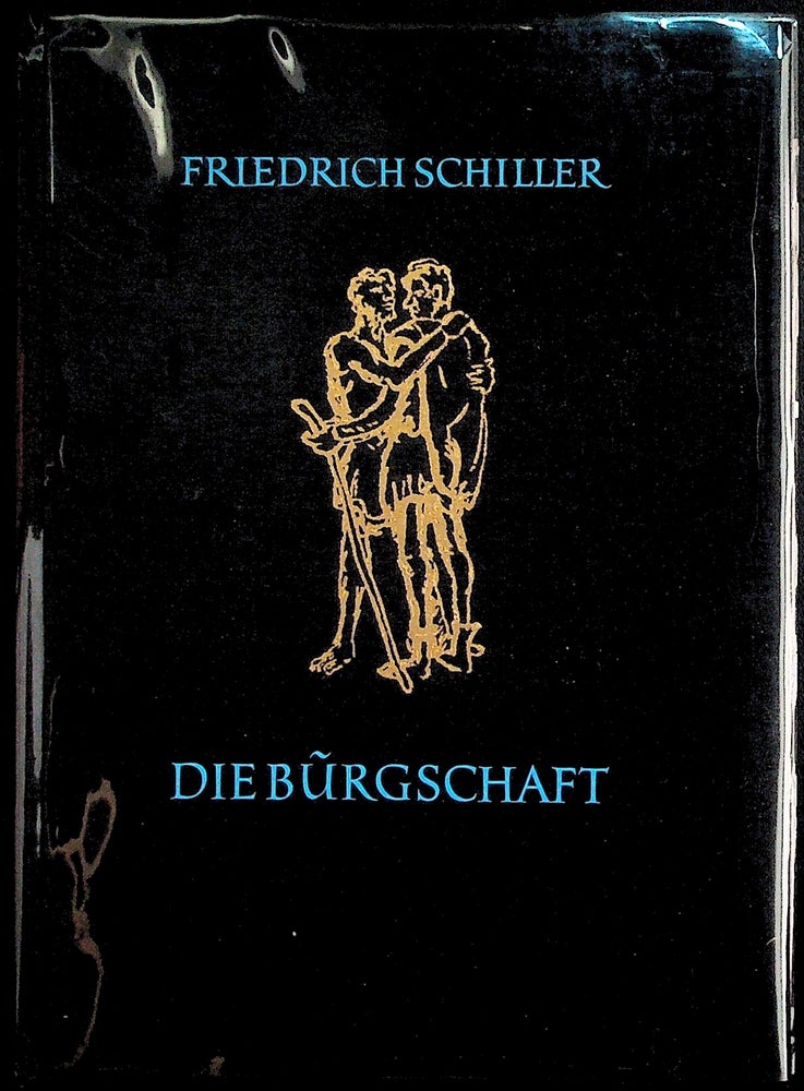 Item #36158 Die Burgschaft. Friedrich Schiller, Irmgard Kappler, Gunter Horlbeck.