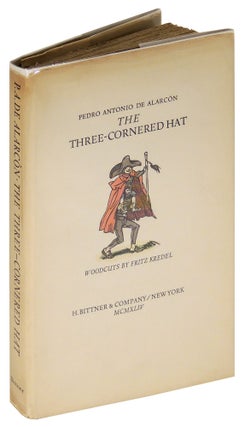 Item #36239 The Three-Cornered Hat. Pedro Antonio de Alarcón, Fritz Kredel, Lawrence M....