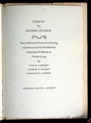 Homage to Monroe Deutsch: Three Addresses Delivered at a Gathering in his Memory in Dwinelle Hall at the University of California on October 26, 1955