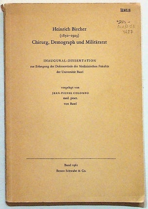 Item #3627 Heinrich Bircher (1850-1923). Chirurg, Demograph und Militärarzt. Inaugural -...