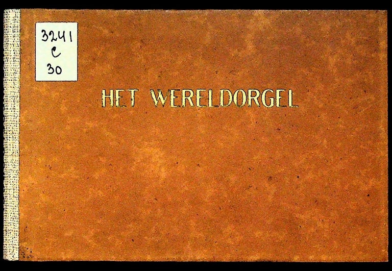 Item #36272 Het Wereldorgel (The World Organ). Anton Van Duinkerken, Charles Eyck.