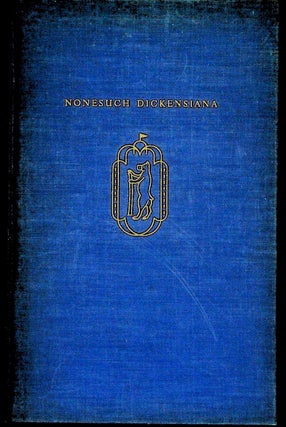 Item #36281 Nonesuch Dickensiana: Charles Dickens and His Illustrators. Nonesuch Press, Arthur...