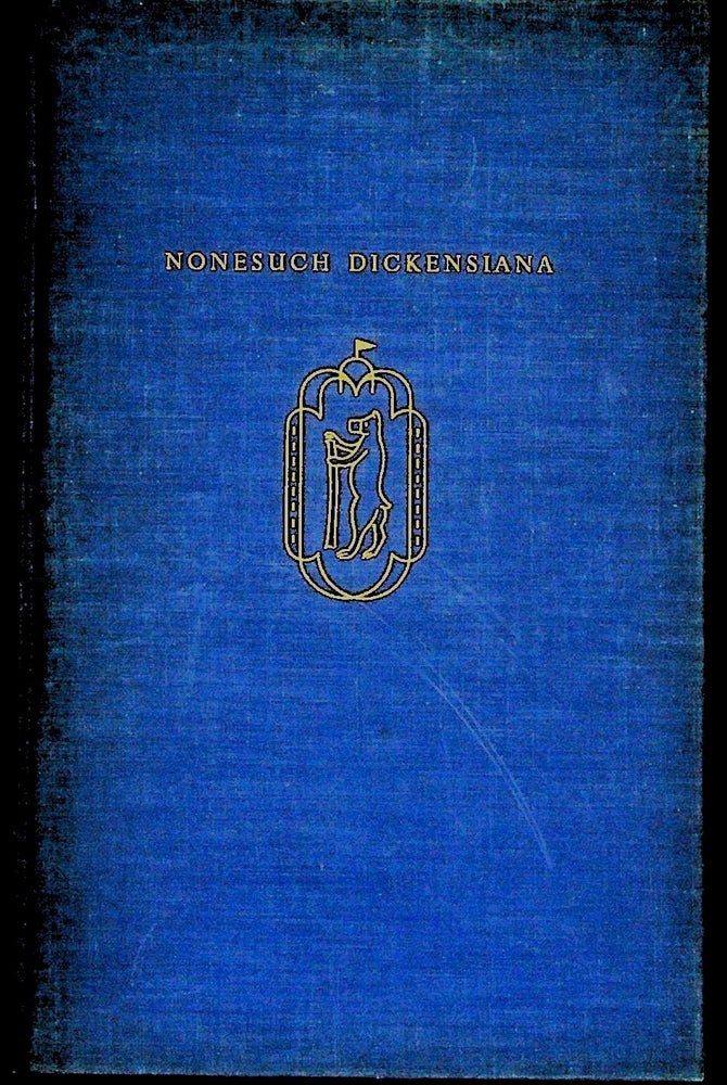 Item #36281 Nonesuch Dickensiana: Charles Dickens and His Illustrators. Nonesuch Press, Arthur Waugh, Thomas Hatton.