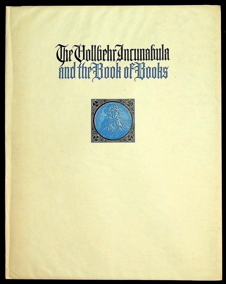 Item #36287 The Vollbehr Incunabula and the Book of Books. Frederick Ashley.