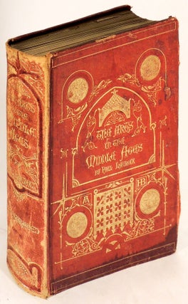 Item #36320 The Arts in the Middle Ages, and at the Period of the Renaissance. Paul Lacroix