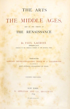 The Arts in the Middle Ages, and at the Period of the Renaissance