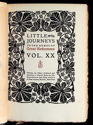 Little Journeys to the Homes of Great Reformers. Volume XX (20)