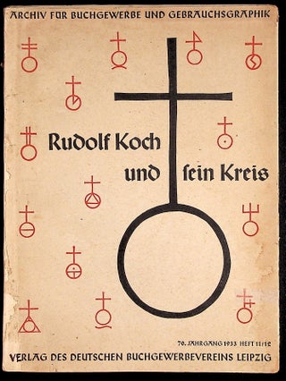 Item #36331 Archiv für Buchgewersse und Gebrauchsgraphik. Rudolf Koch und fein Kreis. Heft...