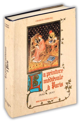 Item #36354 La peinture médiévale a Paris 1300 - 1500. Charles Sterling