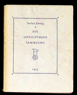 Item #36662 Die Unsichtbare Sammlung [The Unknown Collection]. Stefan Zweig