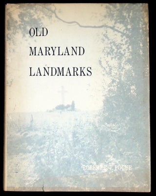 Item #36670 Old Maryland Landmarks: A Pictorial Story of Interesting People, Places, and Events...