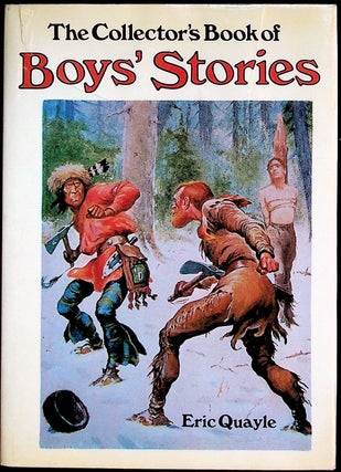 Item #3668 The Collector's Book of Boys' Stories. Eric Quayle