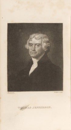 The Life of Thomas Jefferson, Author of the Declaration of Independence, and Third President of the United States