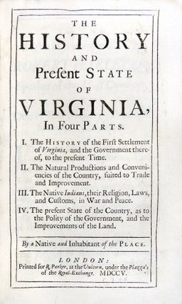 The History and Present State of Virginia, In Four Parts