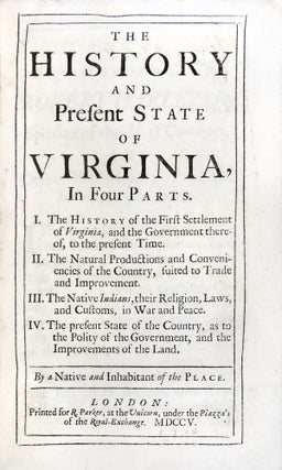 The History and Present State of Virginia, In Four Parts
