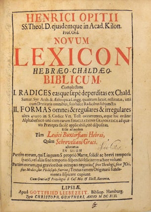 Novum Lexicon Hebraeo-Chaldaeo Biblicum, Complectens I. Radices easque saepè deperditas ex Chald. ... II. Formas omnes & regulares & irregulares ultra 40000. in S. Codice Vet. Test. occurrentes, atque hìc ordine Alphabeticö unà cum earum Enucleatione Grammatica ad quaevis Praecepta facilè applicabili, ritè dispositas. Et sic ad modum Tàm Laxici Buxtorfiani Hebrai, Quàm Schreveliani Graeci. Adornatum in usum .... cupiunt.