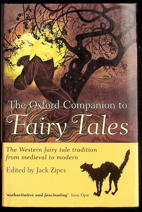 Item #36806 The Oxford Companion to Fairy Tales: The Western Fairy Tale Tradition from Medieval...