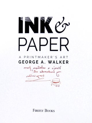 Ink and Paper. A Printmaker's Art