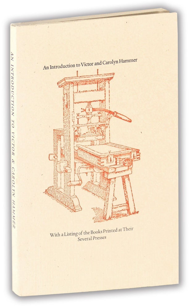 Item #36833 An Introduction to Victor & Carolyn Hammer with a Listing of the Books Printed at Their Several Presses. Anvil Press, Paul Evans Holbrook, designer Jonathan Greene, compiler.