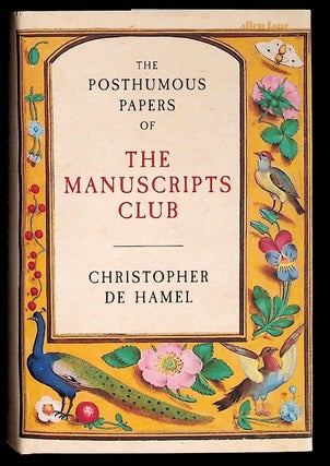 Item #36839 The Posthumous Papers of the Manuscripts Club. Christopher de Hamel