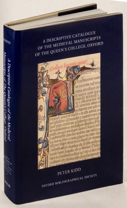 Item #36840 A Descriptive Catalogue of the Medieval Manuscripts of the Queen's College, Oxford....
