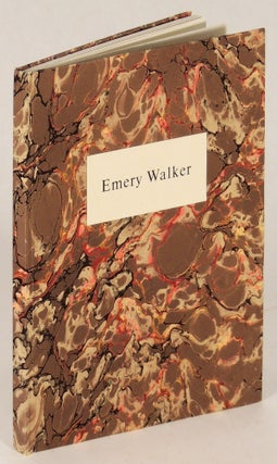 Item #36847 Emery Walker: The Master of the Art of the Book. Carol Kent, printer, introduction...