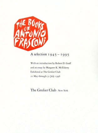 The Books of Antonio Frasconi. A Selection 1945 - 1995