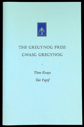 Item #36914 The Gregynog Press. Three essays. Gwasg Gregynog, Dorothy A. Harrop, David Vickers,...