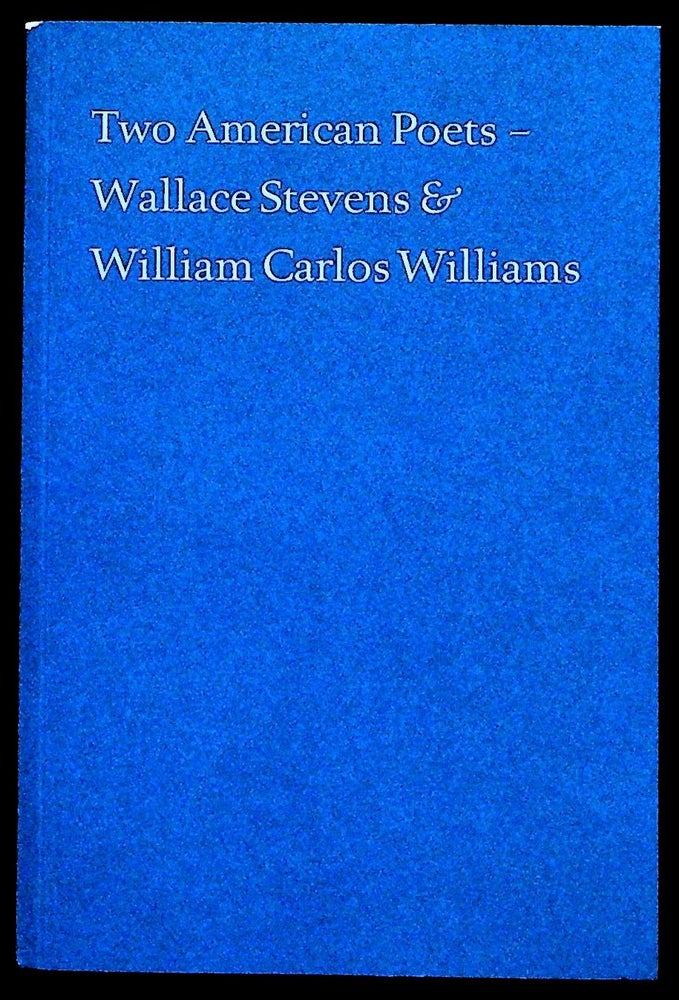 Item #36916 Two American Poets - Wallace Stevens & William Carlos Williams