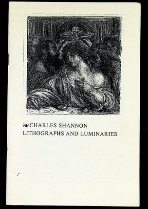 Item #36917 Charles Shannon Lithographs and Luminaries. Margaretta S. Frederick