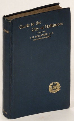 Item #36950 Guide to the City of Baltimore. J. H. Hollander