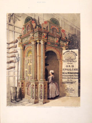 Studies from Old English Mansions: Their Furniture, Gold & Silver Plate Etc. First, Second, Third, and Fourth Series. In Four Volumes.