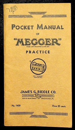 Item #36980 Pocket Manual of "Megger" Practice. No. 1420. James G. Biddle