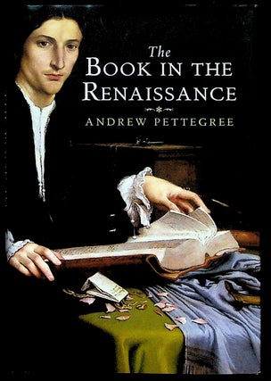 Item #36999 The Book In the Renaissance. Andrew Petegree