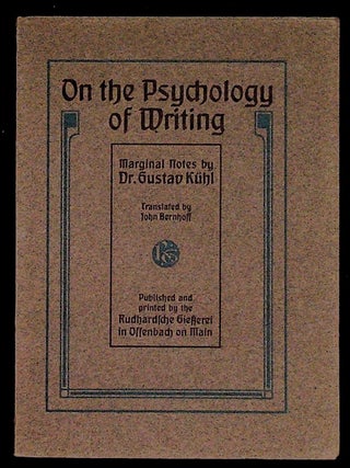 Item #37021 On the Psychology of Writing: Marginal Notes by Dr. Gustav Kühl. Gustav...