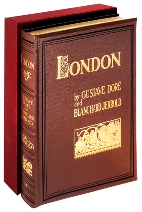 Item #37074 Dore's London: A Pilgrimage by Gustave Doré and Blanchard Jerrold. Easton Press,...