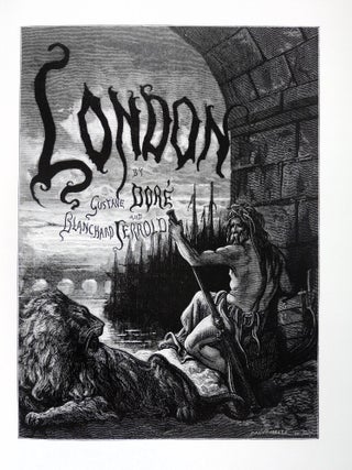 Dore's London: A Pilgrimage by Gustave Doré and Blanchard Jerrold