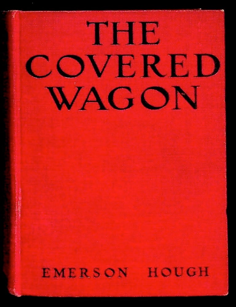 Item #37081 The Covered Wagon. Emerson Hough.
