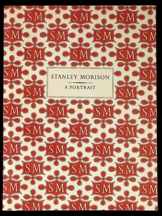 Item #37086 Stanley Morison: A Portrait. Unknown